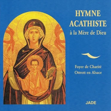 Hymne acathiste by Foyer de Charité - album cover