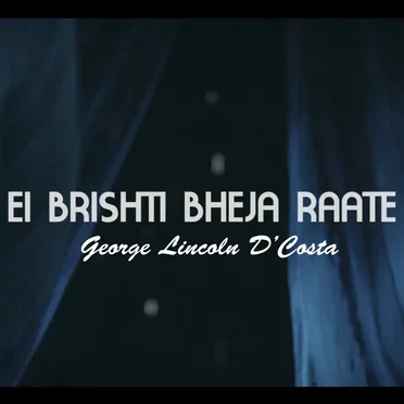 Ei Brishti Bheja Raate