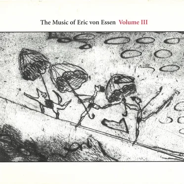 The Music of Eric von Essen, Volume III by Various Artists - album cover