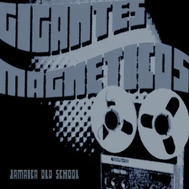 Jamaica Old School by Gigantes Magneticos - album cover