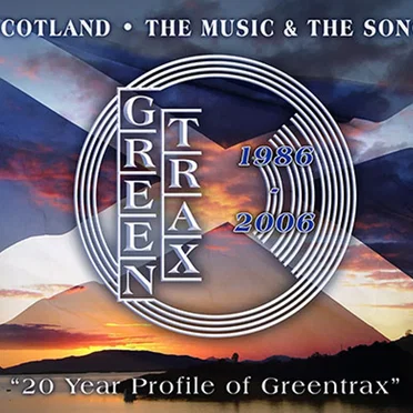 Scotland - The Music & The Song: 20 Year Profile of Greentrax by Various Artists - album cover