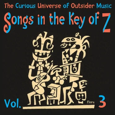 Songs in the Key of Z, Volume 3 by Various Artists - album cover