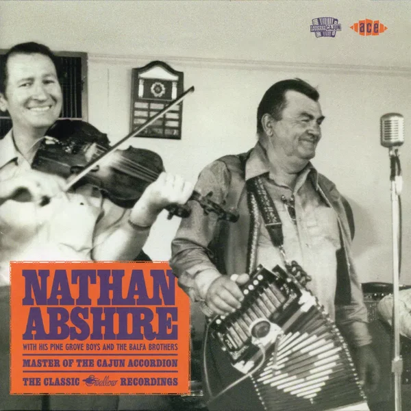 Master of the Cajun Accordion: The Classic Swallow Recordings
