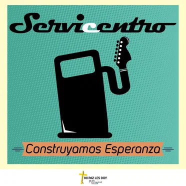 Construyamos Esperanza by Servicentro - album cover