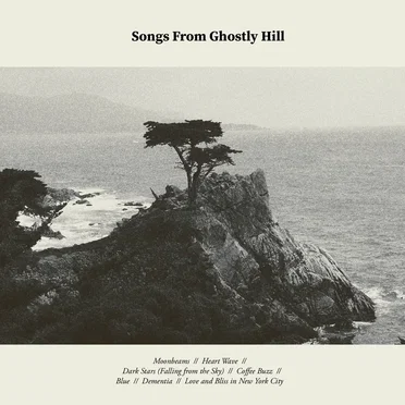 Songs From Ghostly Hill