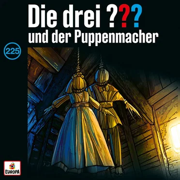Die drei ??? 225: und der Puppenmacher by Die drei ??? - album cover