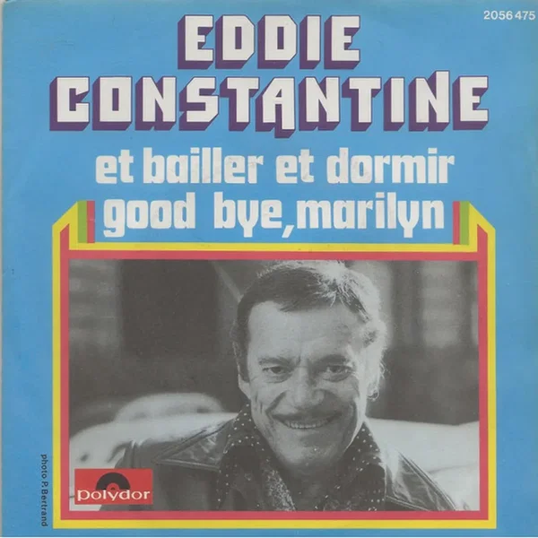 Et bailler et dormir / Good-bye, Marilyn