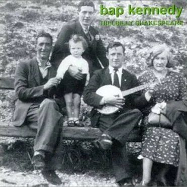 Hillbilly Shakespeare by Bap Kennedy - album cover
