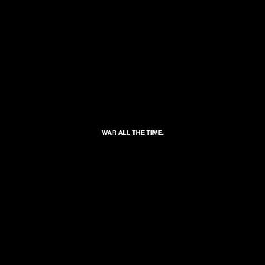 War All the Time