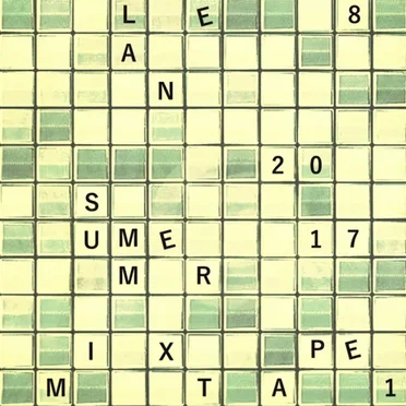 Summer 2017 Mixtape - Part 1