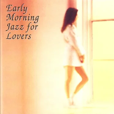 Early Morning Jazz for Lovers by Various Artists - album cover