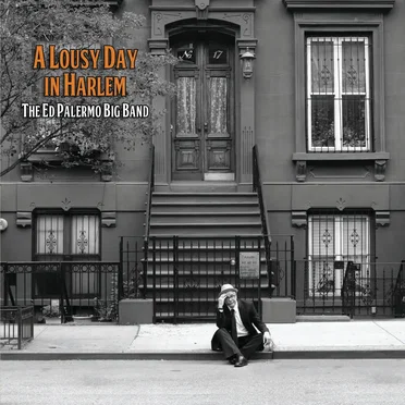 A Lousy Day in Harlem by The Ed Palermo Big Band - album cover