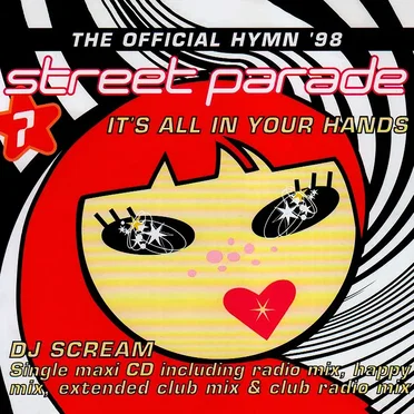 It's All In Your Hands (Official Street Parade 1998 Hymn) by DJ Scream - album cover