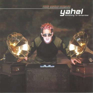 Most Wanted Presents Yahel - Somthing To Remember