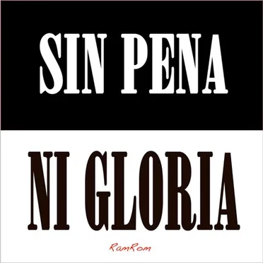 Sin pena ni gloria