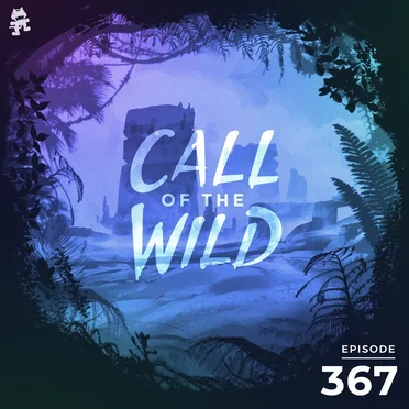 2021-09-22: 367 – Monstercat: Call of the Wild by Monstercat - album cover