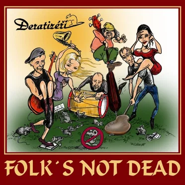 Folk's Not Dead by Deratizéři - album cover