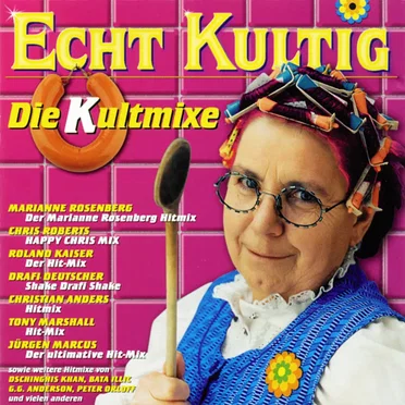 Echt kultig: Die Kultmixe by Various Artists - album cover