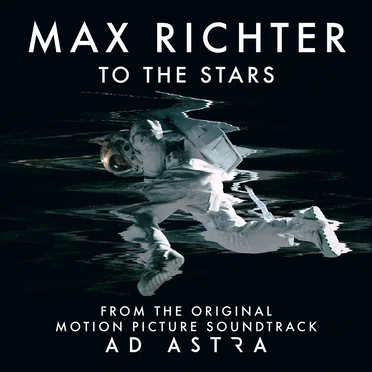 To the Stars (From the Original Motion Picture Soundtrack “Ad Astra”)