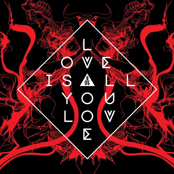 Love Is All You Love