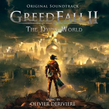 GreedFall II (The Dying World), Pt. 1 (Original Video Game Soundtrack)