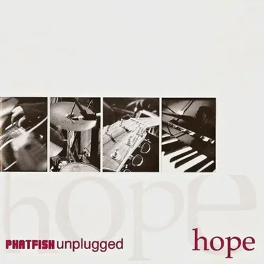 Hope: Phatfish Unplugged