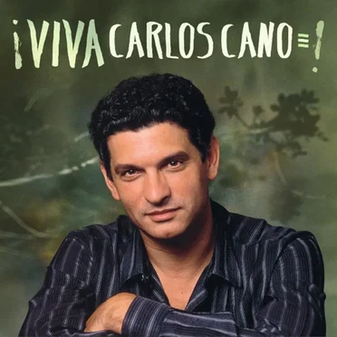 ¡Viva carlos cano!