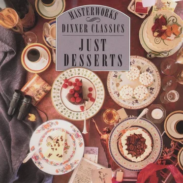 Dinner Classics: Just Desserts