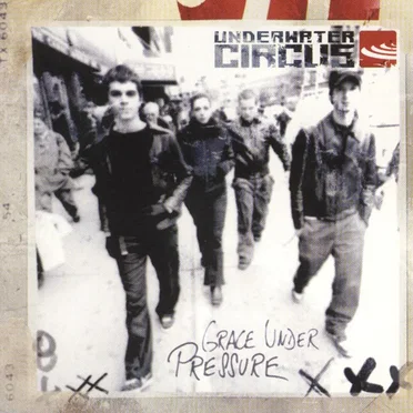 Grace Under Pressure by Underwater Circus - album cover