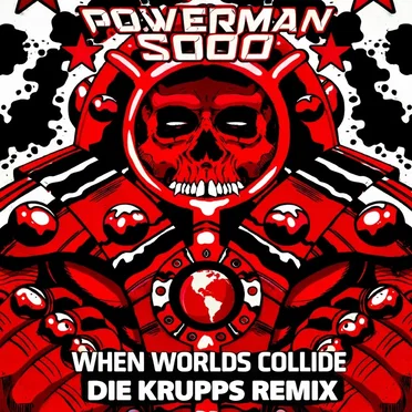 When Worlds Collide (re-recorded - Die Krupps remix)