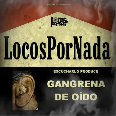 Gangrena de oído by Locos Por Nada - album cover