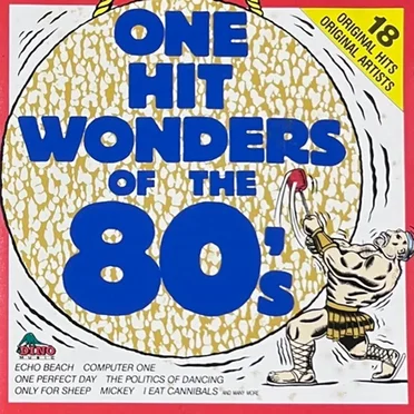 One Hit Wonders of the 80’s by Various Artists - album cover