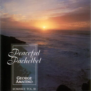 Peaceful Pachelbel: Romance Volume III