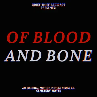 Of Blood and Bone