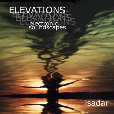 Elevations (electronic soundscapes) by Isadar - album cover