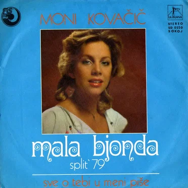 Mala bjonda / Sve o tebi u meni piše