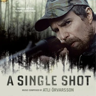 A Single Shot: Original Motion Picture Soundtrack