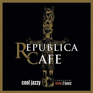Republica Cafe: Cool Jazzy by Various Artists - album cover