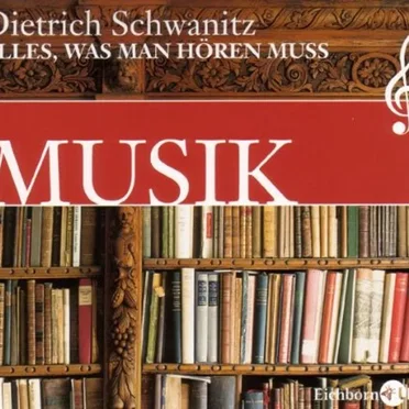Dietrich Schwanitz: Musik: Alles, was man hören muss by Various Artists - album cover