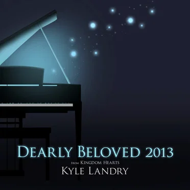 Dearly Beloved 2013 (from Kingdom Hearts)
