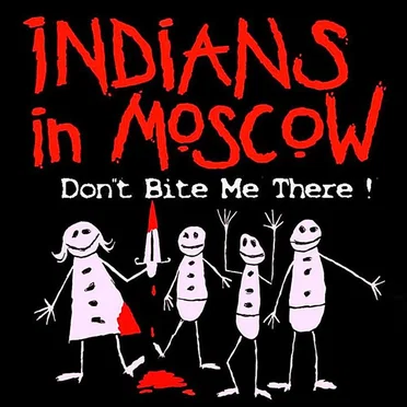 Don’t Bite Me There! by Indians in Moscow - album cover