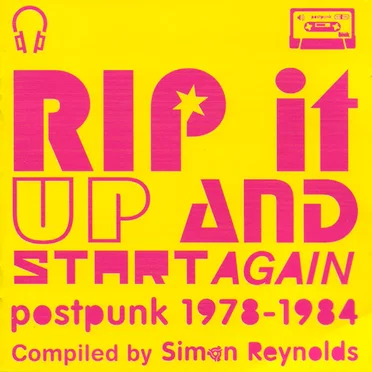 Rip It Up and Start Again: Postpunk 1978–1984 by Various Artists - album cover