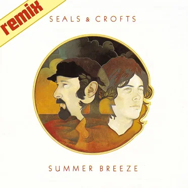 Summer Breeze (remix) by Seals & Crofts - album cover
