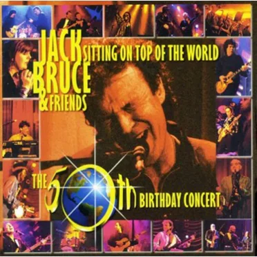 Sitting on the Top of the World by Jack Bruce & Friends - album cover