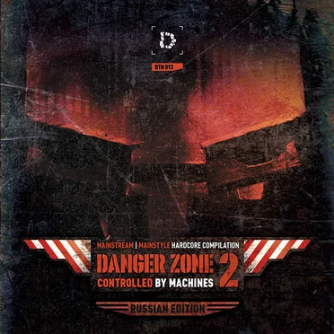 Danger Zone 2: Controlled by Machines (Russian Edition) by Various Artists - album cover