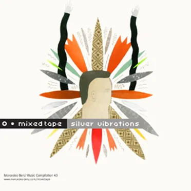 Mercedes-Benz Mixed Tape 43: Silver Vibrations by Various Artists - album cover