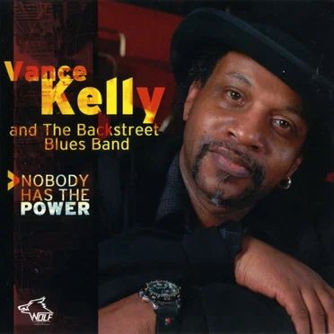 Nobody Has the Power by Vance Kelly and the Backstreet Blues Band - album cover
