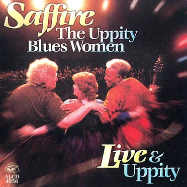 Live & Uppity by Saffire, The Uppity Blues Women - album cover