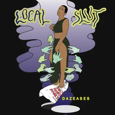 Local Slut by Dazeases - album cover