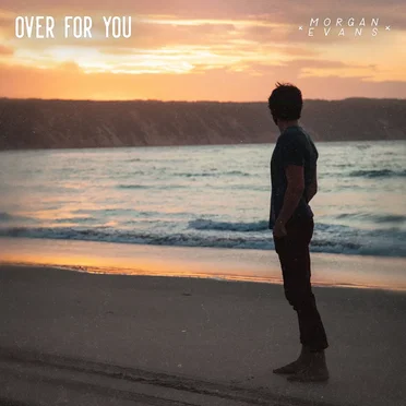 Over for You by Morgan Evans - album cover